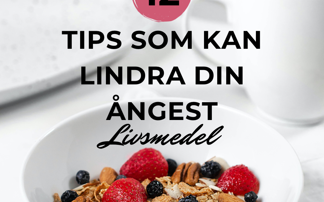 Lindra ångest med rätt kost