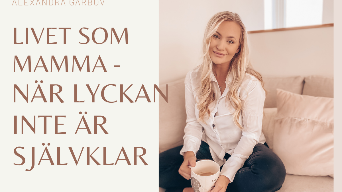 Livet som mamma – när lyckan inte är självklar
